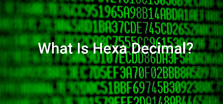 What Is Hexa Decimal? Why It Is Used in Microcontrollers?
