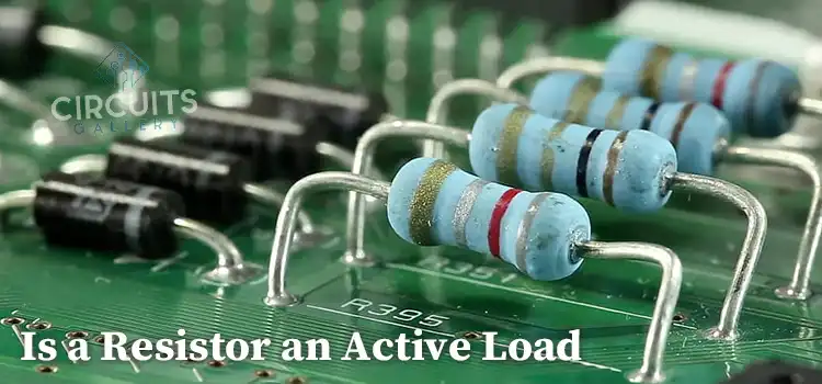 Is a Resistor an Active Load