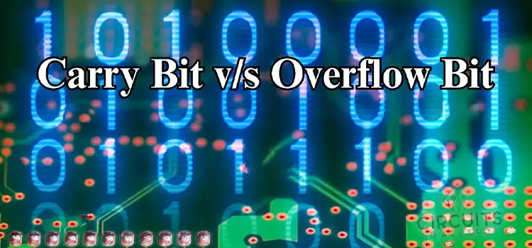 Carry Bit vs Overflow Bit